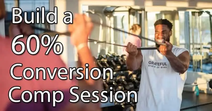 60% conversion rate persoanl training complimentary sessions