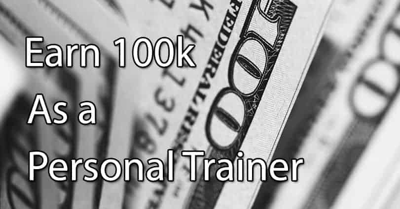 Earn 100K as a personal trainer